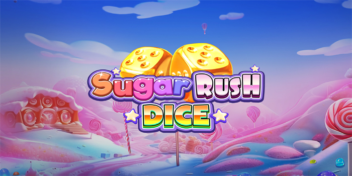 KOPERTOTO - Tips Menang Jackpot Slot Sugar Rush Dice