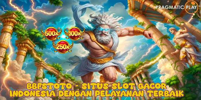 Bbfstoto - Situs Slot Gacor Indonesia Dengan Pelayanan Terbaik